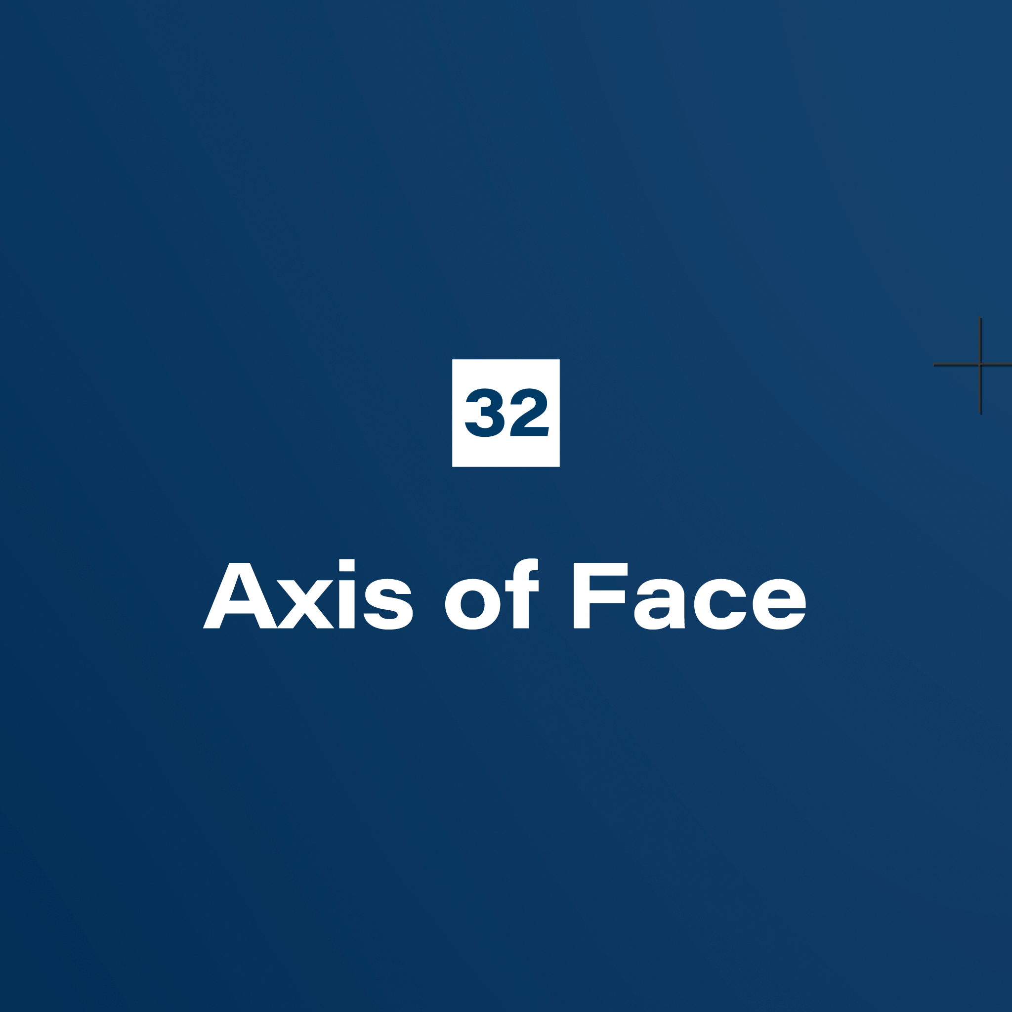 32. Axis of Face